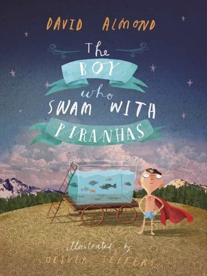 cover image of The Boy Who Swam with Piranhas